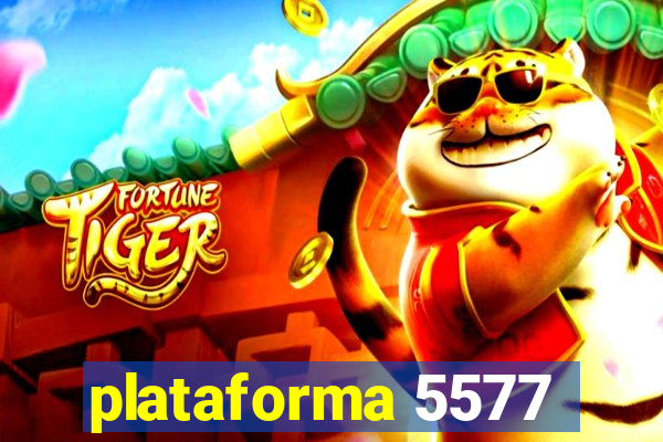 plataforma 5577