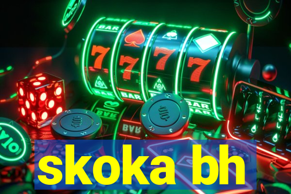 skoka bh