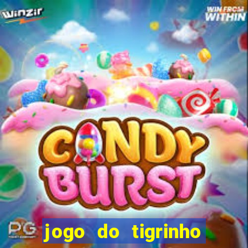 jogo do tigrinho que mais paga