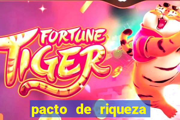pacto de riqueza sao cipriano