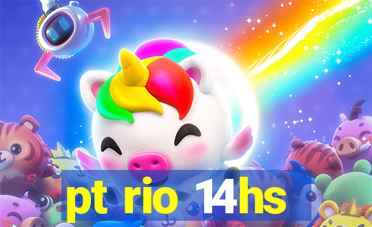 pt rio 14hs