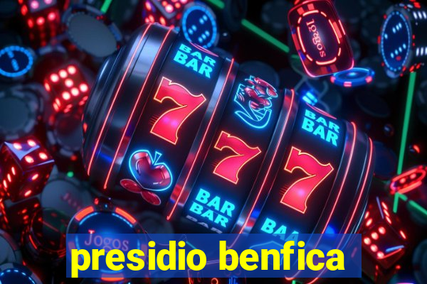 presidio benfica