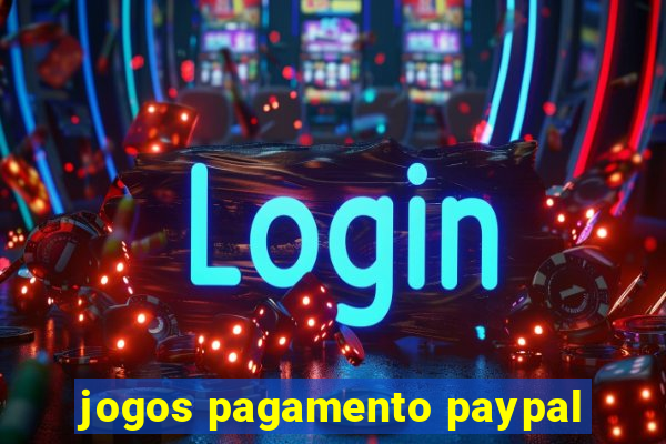 jogos pagamento paypal