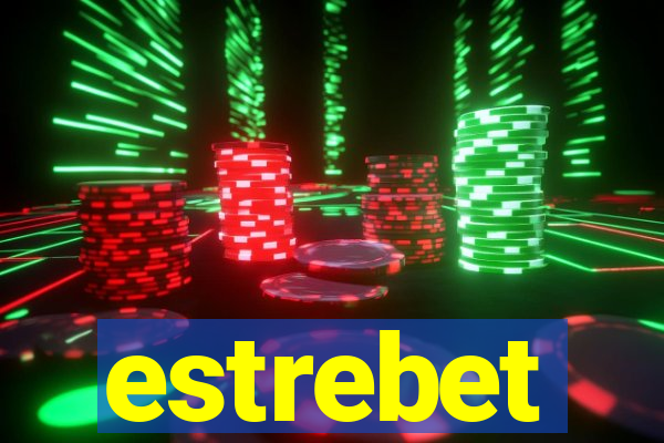 estrebet