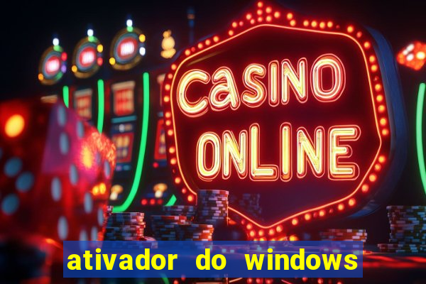 ativador do windows 7 ultimate