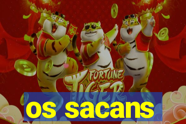 os sacans