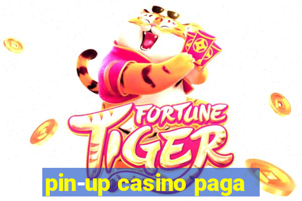 pin-up casino paga