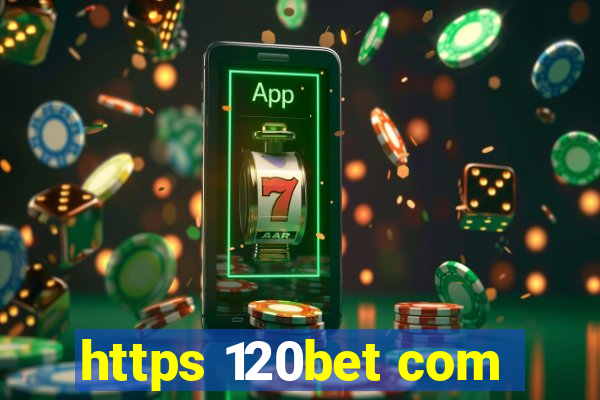 https 120bet com
