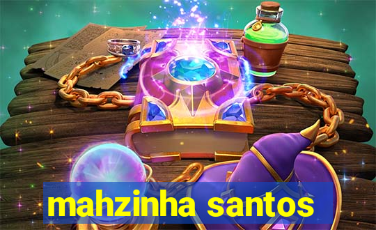 mahzinha santos