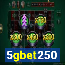5gbet250
