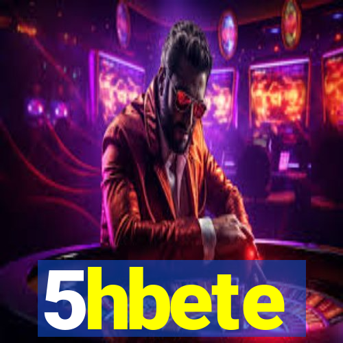 5hbete