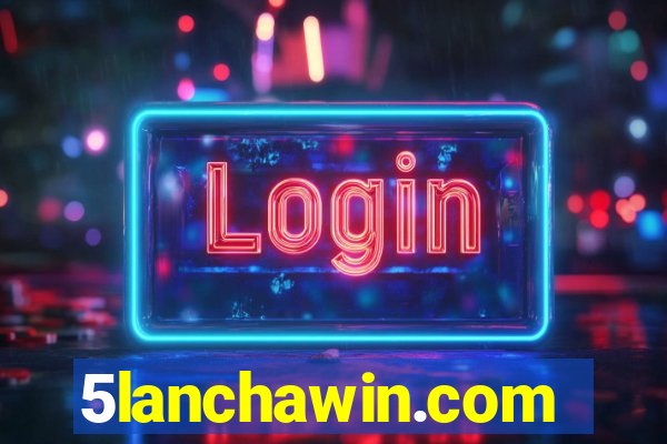 5lanchawin.com