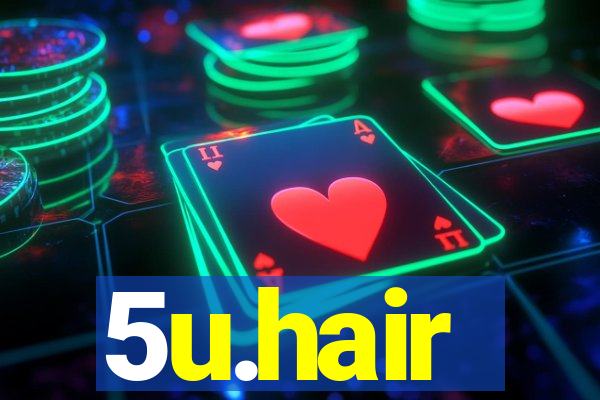 5u.hair