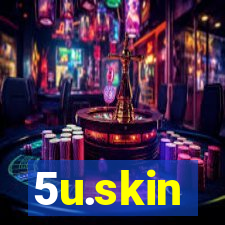 5u.skin