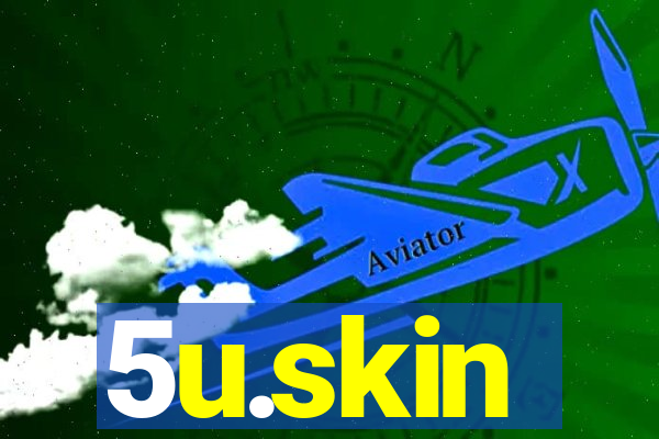 5u.skin