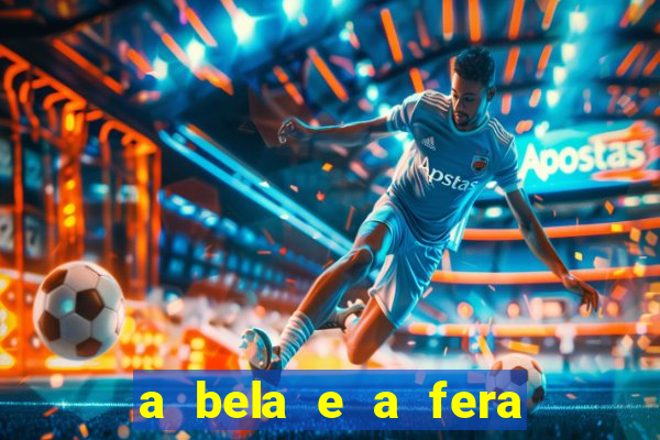 a bela e a fera 2014 filme completo dublado topflix