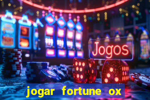 jogar fortune ox demo gratis