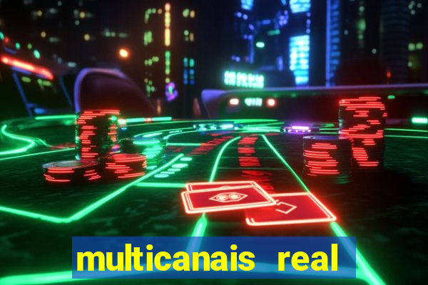 multicanais real madrid ao vivo