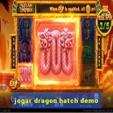jogar dragon hatch demo
