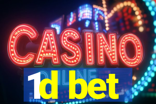 1d bet