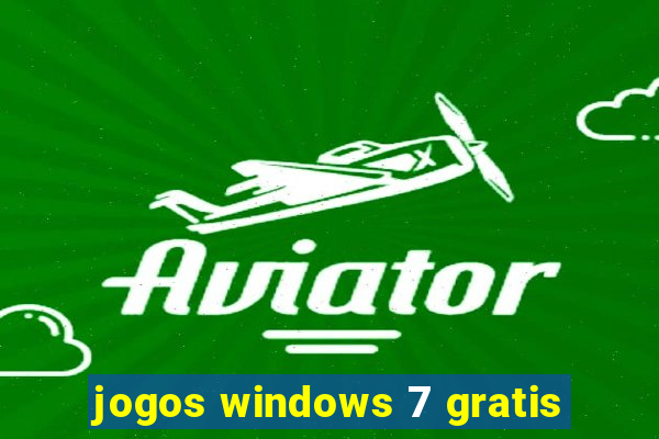 jogos windows 7 gratis
