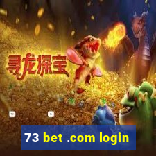 73 bet .com login