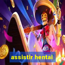 assistir hentai