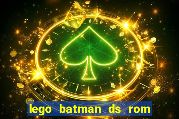 lego batman ds rom pt br