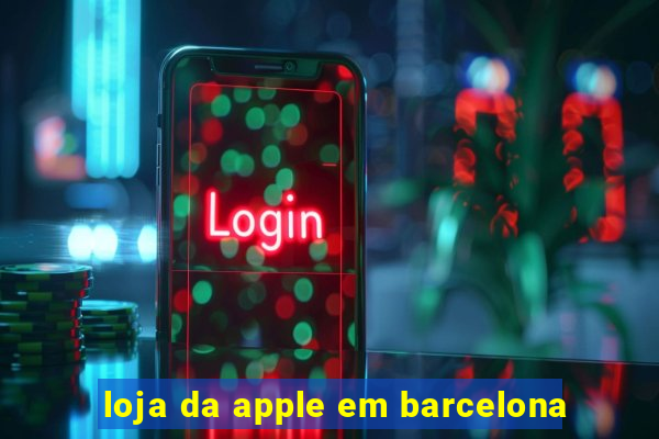 loja da apple em barcelona