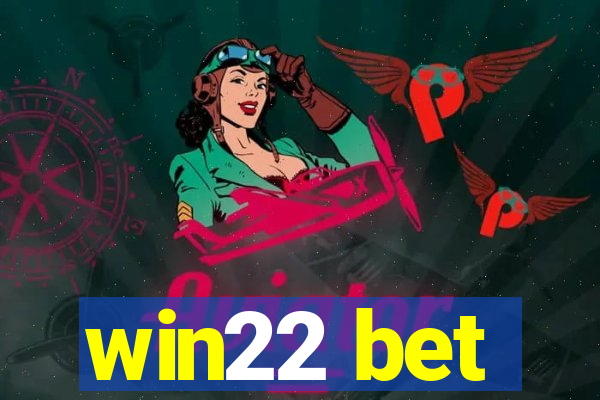 win22 bet