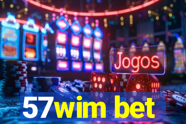 57wim bet