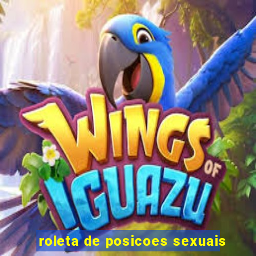 roleta de posicoes sexuais