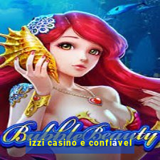 izzi casino e confiável