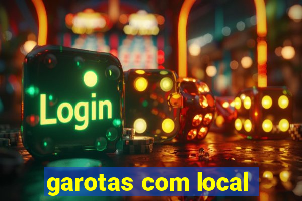 garotas com local