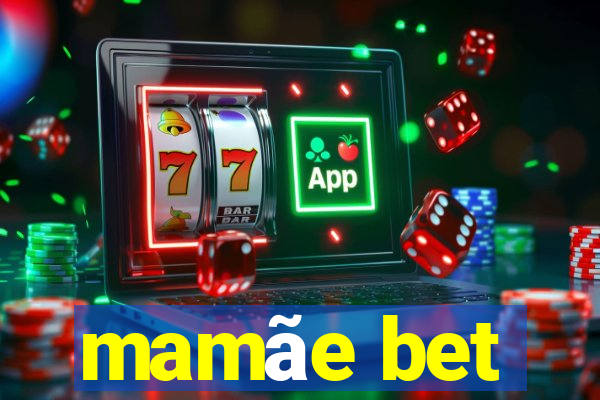 mamãe bet
