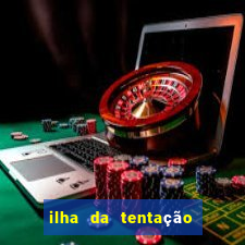 ilha da tentação 1 temporada telegram