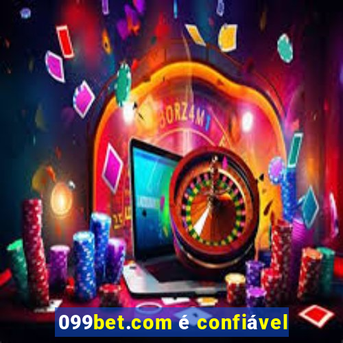 099bet.com é confiável