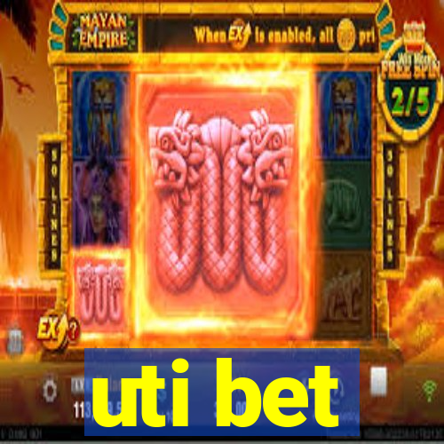 uti bet