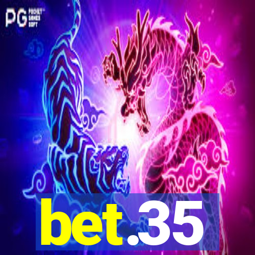 bet.35