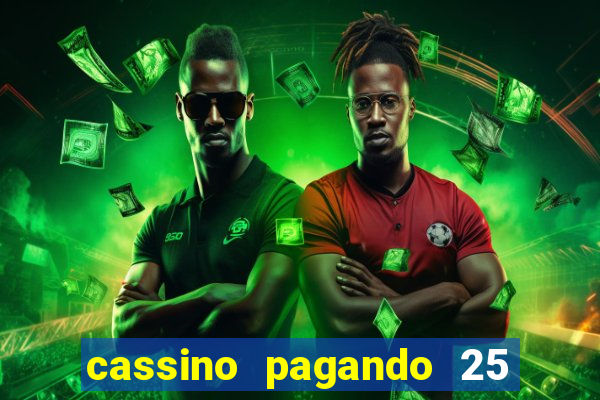 cassino pagando 25 reais no cadastro