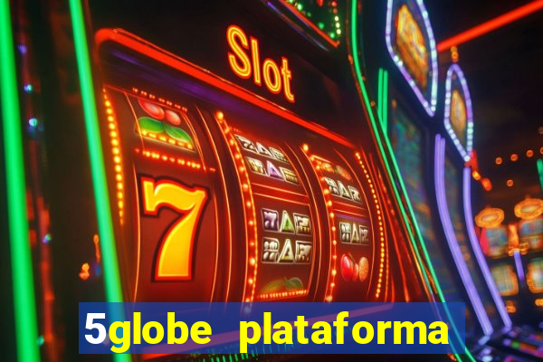 5globe plataforma de jogos
