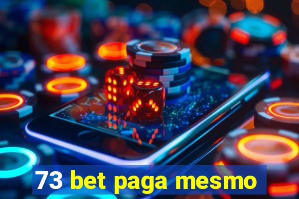 73 bet paga mesmo