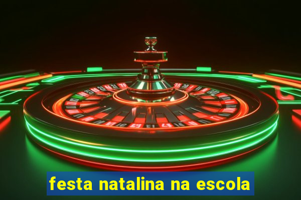 festa natalina na escola