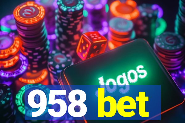 958 bet