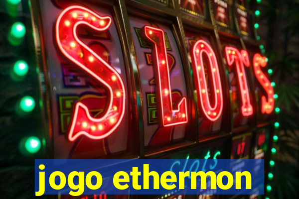 jogo ethermon