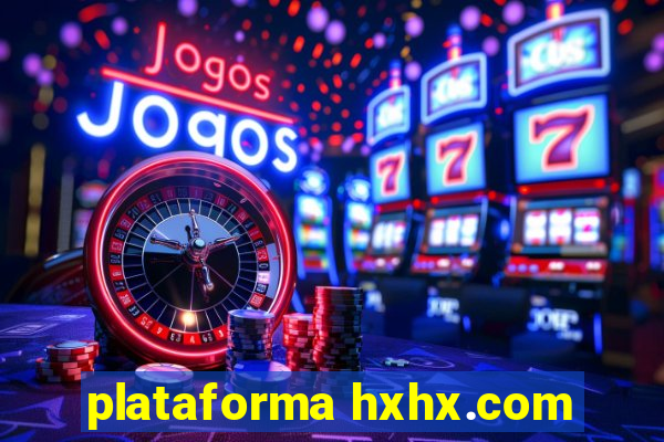 plataforma hxhx.com