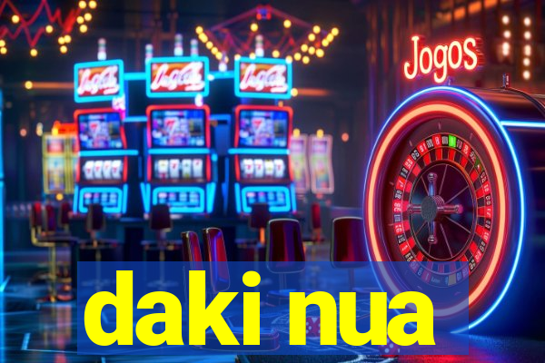 daki nua