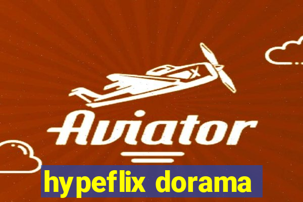 hypeflix dorama