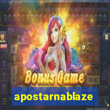 apostarnablaze