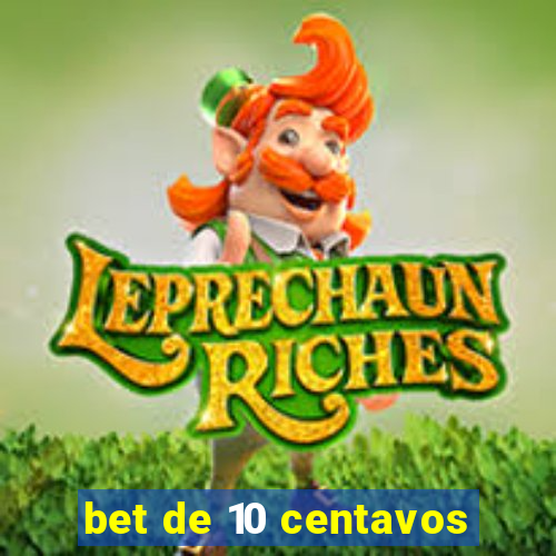 bet de 10 centavos